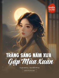 Trăng Sáng Năm Xưa Gặp Mùa Xuân