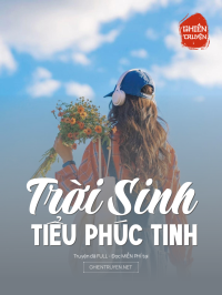 Trời Sinh Tiểu Phúc Tinh