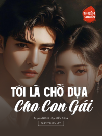 Tôi Là Chỗ Dựa Cho Con Gái