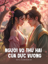 Người Vợ Thứ Hai Của Dực Vương