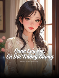 Quấn Lấy Em, Cả Đời Không Buông