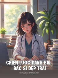 Chiến Lược Đánh Bại Bác Sĩ Đẹp Trai