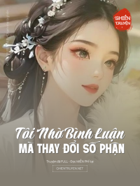 Tôi Nhờ Bình Luận Mà Thay Đổi Số Phận