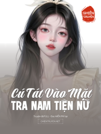 Cú Tát Vào Mặt Tra Nam Tiện Nữ