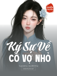 Ký Sự Về Cô Vợ Nhỏ