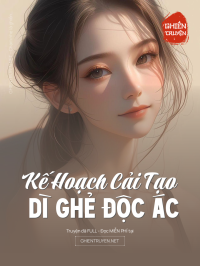 Kế Hoạch Cải Tạo Dì Ghẻ Độc Ác