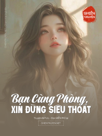 Bạn Cùng Phòng, Xin Đừng Siêu Thoát