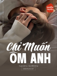 Chỉ Muốn Ôm Anh