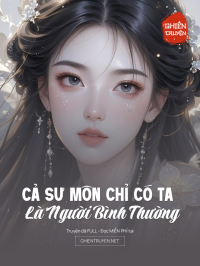 Cả Sư Môn Chỉ Có Ta Là Người Bình Thường
