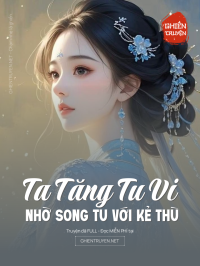 Ta Tăng Tu Vi Nhờ Song Tu Với Kẻ Thù