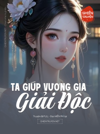 Ta Giúp Vương Gia Giải Độc