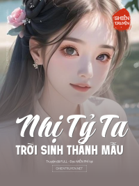 Nhị Tỷ Ta Trời Sinh Thánh Mẫu