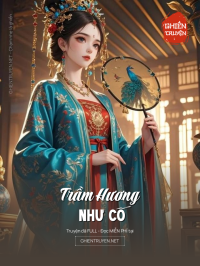Trầm Hương Như Cố