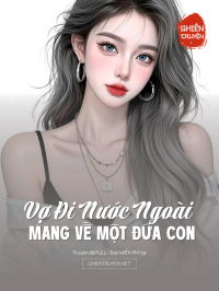 Vợ Đi NướC NgoàI Mang Về MộT ĐứA Con