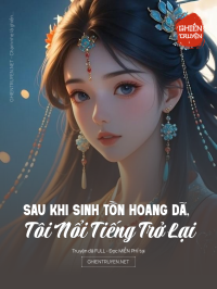 Sau Khi Sinh Tồn Hoang Dã, Tôi Nổi Tiếng Trở Lại