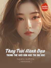 Thay Trời Hành Đạo Trong Thế Giới Văn Học Thi Đại Học