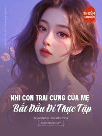 Khi Con Trai Cưng Của Mẹ Bắt Đầu Đi Thực Tập