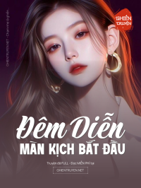 Đêm Diễn – Màn Kịch Bắt Đầu