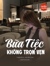 Bữa Tiệc Không Trọn Vẹn