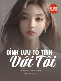 Đỉnh Lưu Tỏ Tình Với Tôi