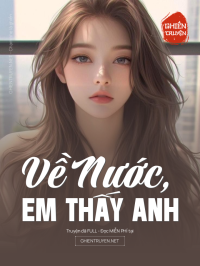 Về Nước, Em Thấy Anh