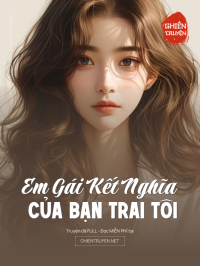Em Gái Kết Nghĩa Của Bạn Trai Tôi