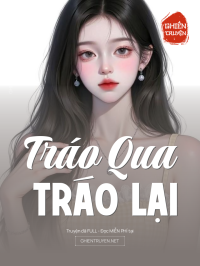 Tráo Qua Tráo Lại