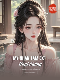 Mỹ Nhân Tâm Cơ: Hoại Chủng