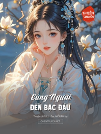Cùng Người Đến Bạc Đầu
