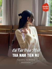 Cú Tát Vào Mặt Tra Nam Tiện Nữ