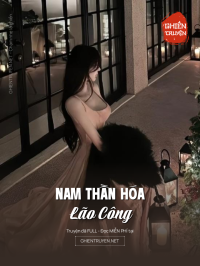 Nam Thần Hóa Lão Công