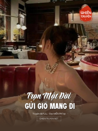 Trọn Một Đời Gửi Gió Mang Đi