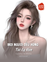 Mọi Người Đều Hóng Tôi Ly Hôn