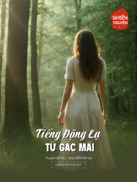 Tiếng Động Lạ Từ Gác Mái