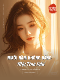 Mười Năm Không Bằng Một Tình Đầu