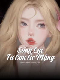 Sống Lại Từ Cơn Ác Mộng