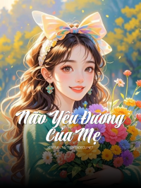 Não Yêu Đương Của Mẹ