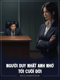 Người Duy Nhất Anh Nhớ Tới Cuối Đời