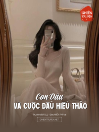 Con Dâu Và Cuộc Đấu Hiếu Thảo