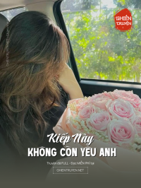 Kiếp Này Không Còn Yêu Anh
