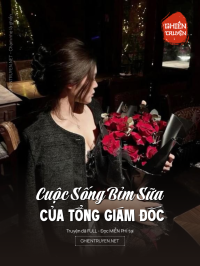 Cuộc Sống Bỉm Sữa Của Tổng Giám Đốc