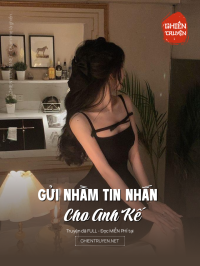 Gửi Nhầm Tin Nhắn Cho Anh Kế