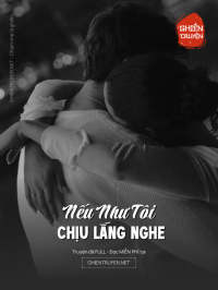 Nếu Như Tôi Chịu Lắng Nghe