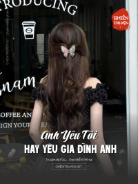 Anh Yêu Tôi Hay Yêu Gia Đình Anh