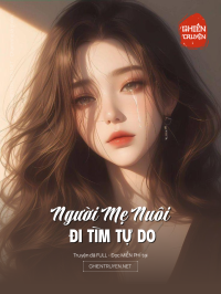 Người Mẹ Nuôi Đi Tìm Tự Do