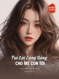 Trả Lại Công Bằng Cho Mẹ Con Tôi