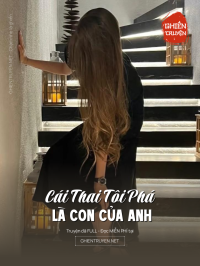 Cái Thai Tôi Phá Là Con Của Anh