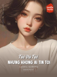 Tôi Vô Tội Nhưng Không Ai Tin Tôi