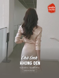 Chờ Anh Không Đến