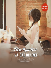 Tiểu Ngư Nhi Và Bất Khuyết